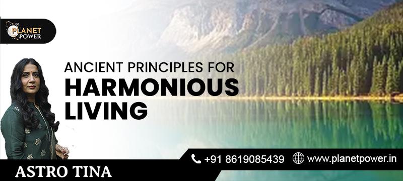 Ancient Principles for Harmonious Living