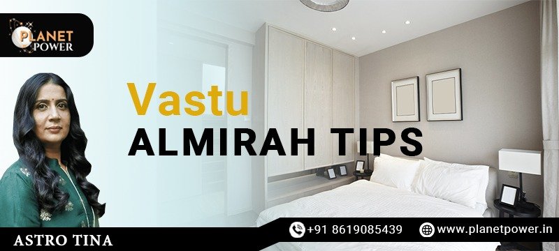 Tips for arranging bedroom as per Vaastu principles, including placement of almirah for positive energy flow.