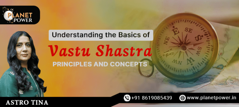 Understanding the Basics of Vastu Shastra: Principles and Concepts