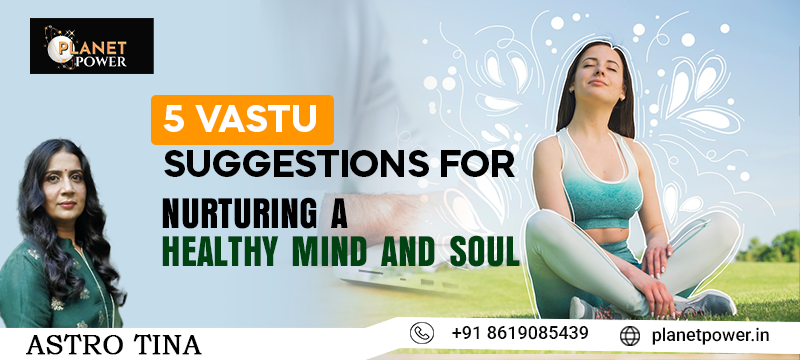 vastu-tips-healthy-mind-and-soul