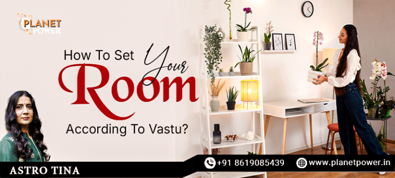 How to set your room according to Vastu?