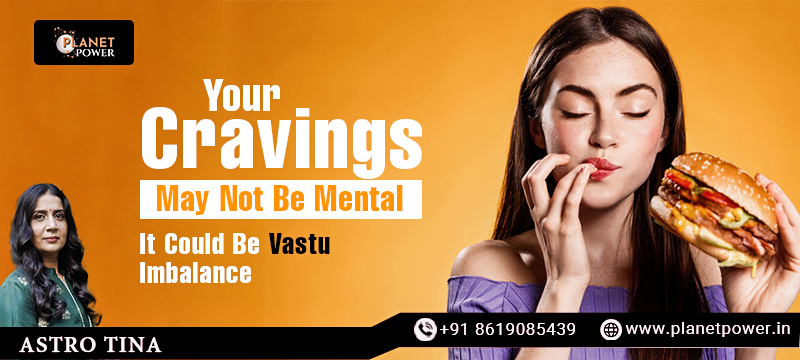 vastu-imbalance-cravings-mood-energy-correction
