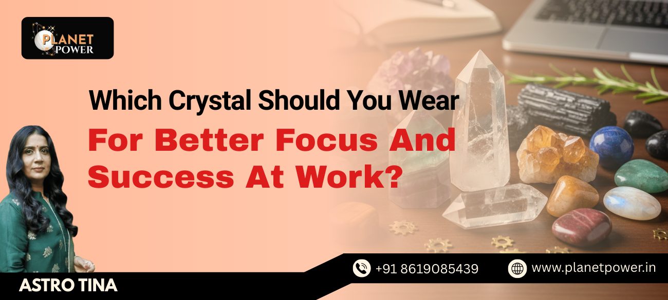 which crystal should you wear for better focus and success