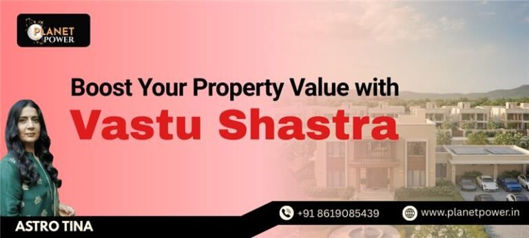 Boost Your Property Value with Vastu Shastra