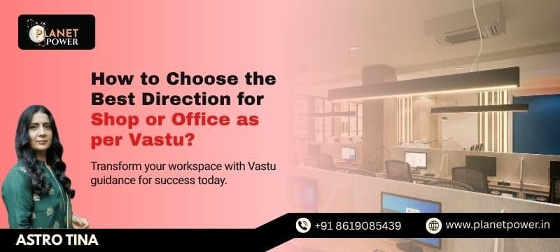 Banner showing a modern office interior with text about choosing the best direction for a shop or office as per Vastu, featuring Astro Tina branding.